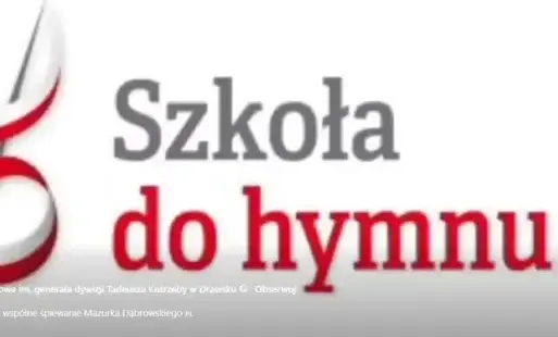 Zdjęcie do &bdquo;Szkoła do hymnu&rdquo; &ndash; wsp&oacute;lne śpiewanie Mazurka Dąbrowskiego