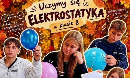 Zdjęcie do Uczymy się elektrostatyki przez doświadczenia &ndash; fizyka w klasie 8